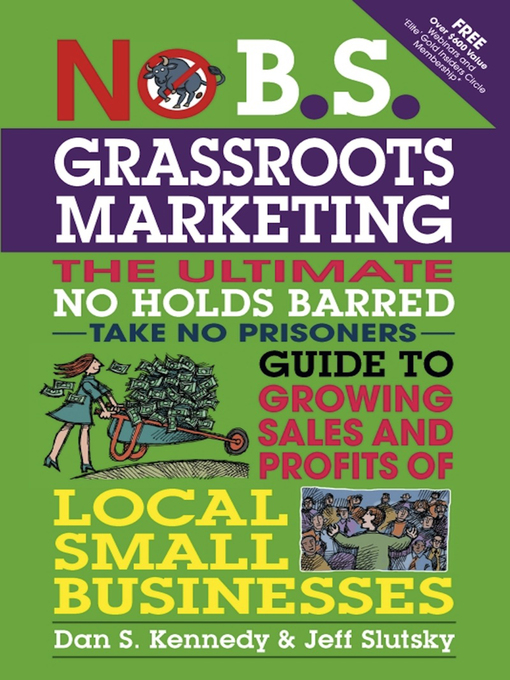 Title details for No B.S. Grassroots Marketing by Dan Kennedy - Available